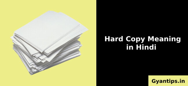 Hard Copy Meaning in Hindi Soft Copy Meaning in Hindi - Gyantips