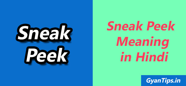Sneak Peek Meaning in Hindi